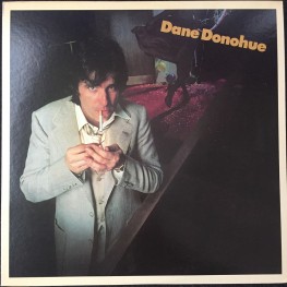 Dane Donohue ‎– Dane Donohue (LP)