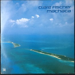 Clare Fischer ‎– Machaca (LP)